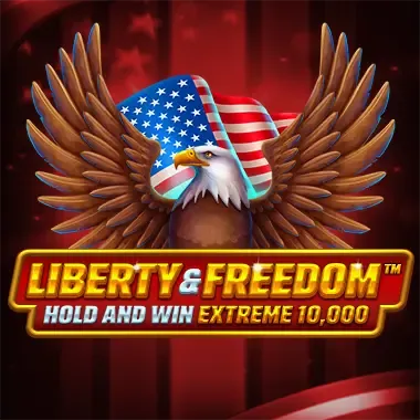 Liberty and Freedom Hold and Win Extreme 10,000